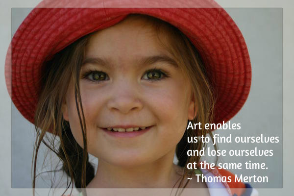 Art enables us to find ourselves and lose ourselves at the same time - Thomas Merton