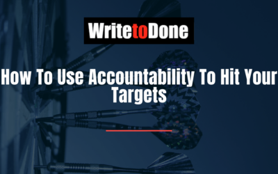 How To Use Accountability To Hit Your Targets