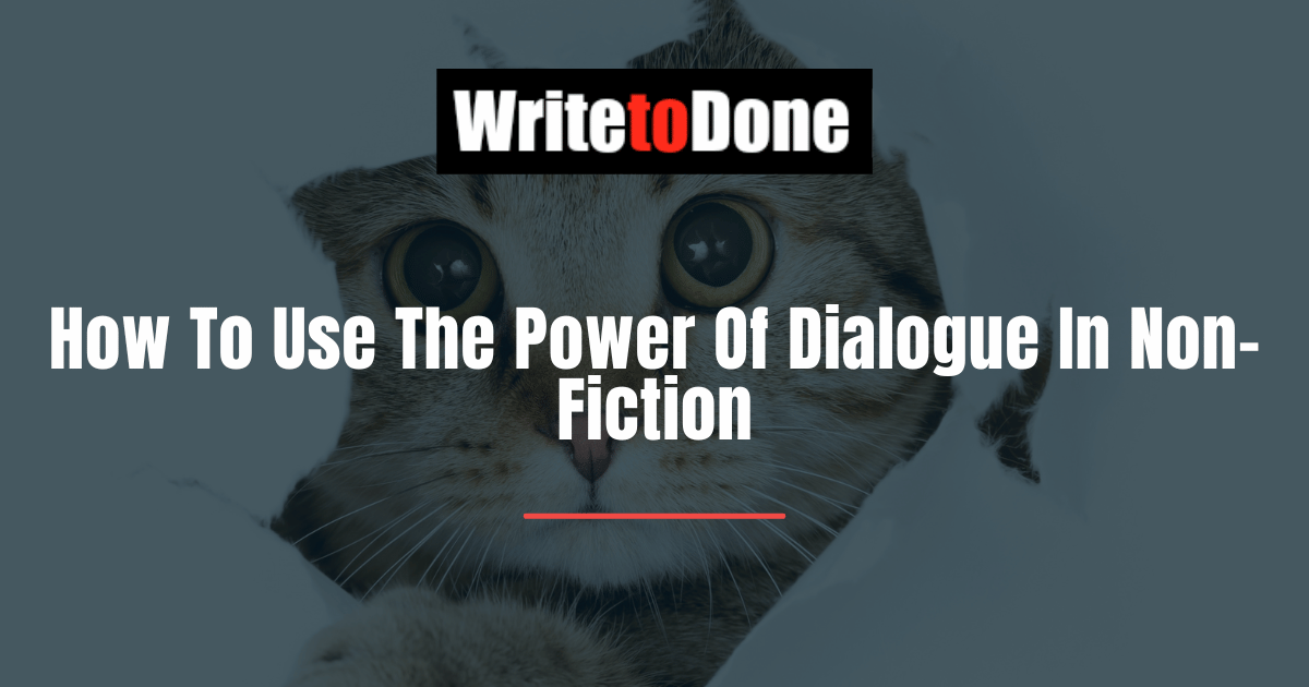 How To Use The Power Of Dialogue In Non-Fiction