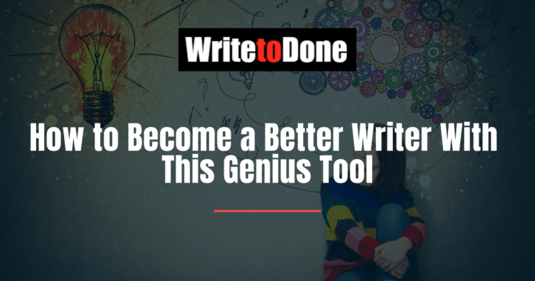 How to Become a Better Writer With This Genius Tool