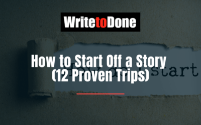 How to Start Off a Story (12 Proven Trips)