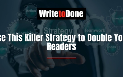 Use This Killer Strategy to Double Your Readers