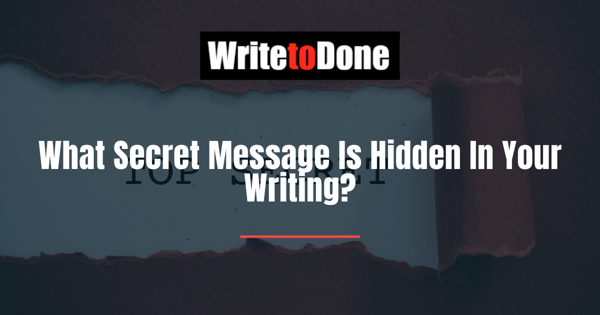 What Secret Message Is Hidden In Your Writing