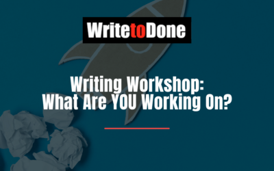 Writing Workshop: What Are YOU Working On?