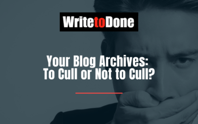 Your Blog Archives: To Cull or Not to Cull?