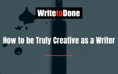 How to be Truly Creative as a Writer