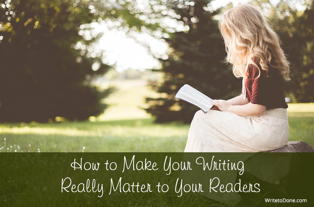 make your writing really matter - woman reading