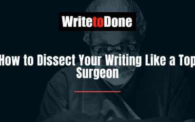 How to Dissect Your Writing Like a Top Surgeon