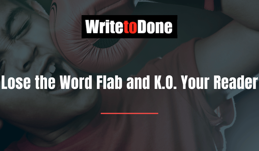 Lose the Word Flab and K.O. Your Reader