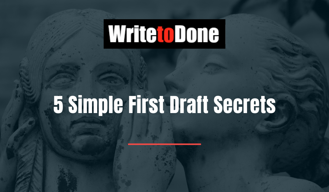 5 Simple First Draft Secrets