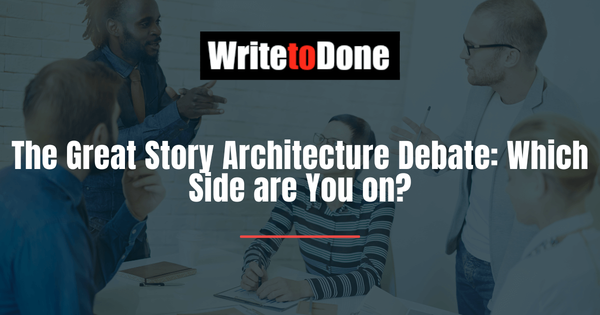 The Great Story Architecture Debate Which Side are You on