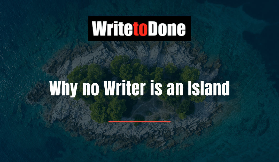 Why no Writer is an Island