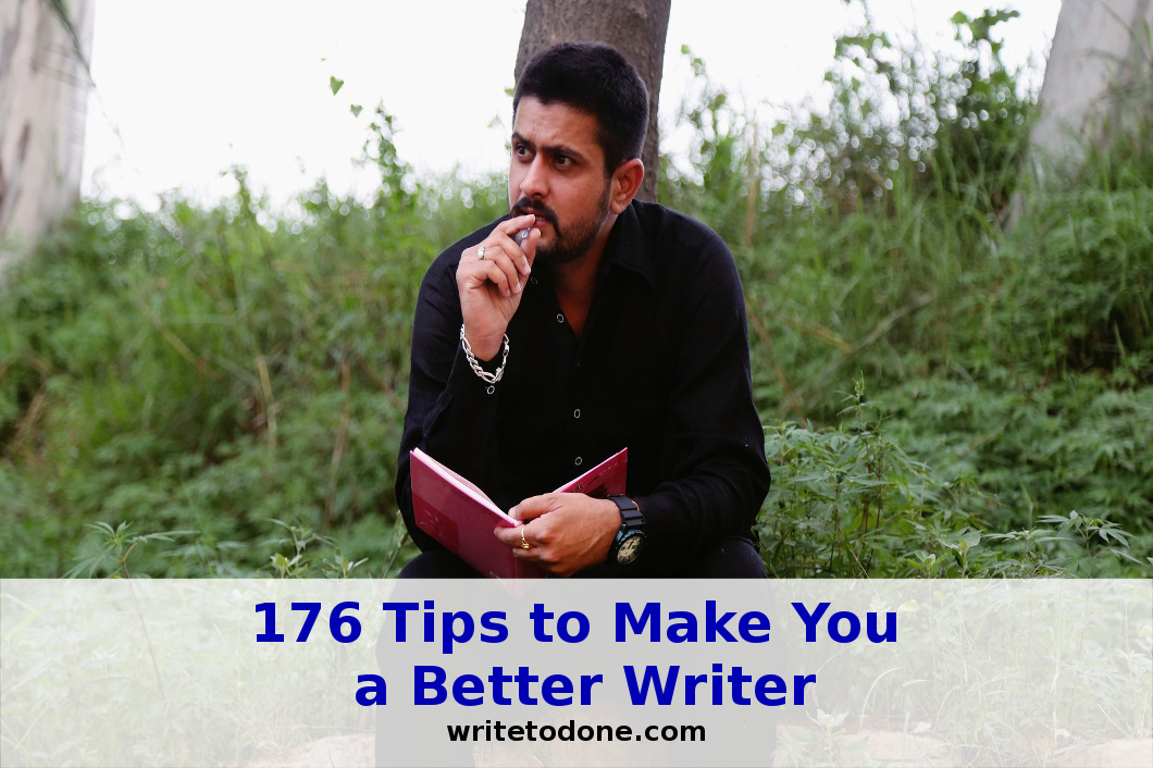 176 Tips to Make You a Better Writer