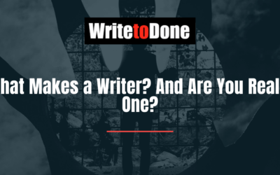 What Makes a Writer? And Are You Really One?