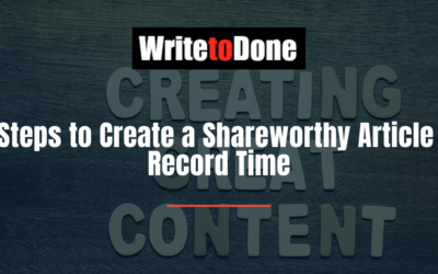 6 Steps to Create a Shareworthy Article in Record Time