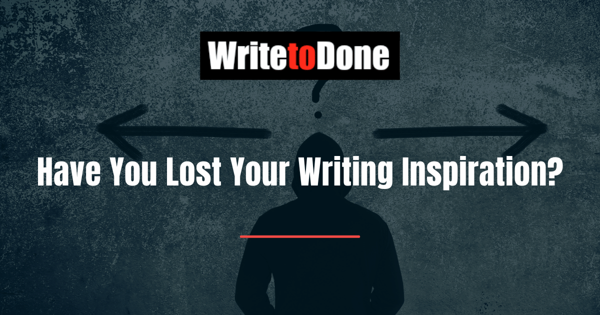 Have You Lost Your Writing Inspiration