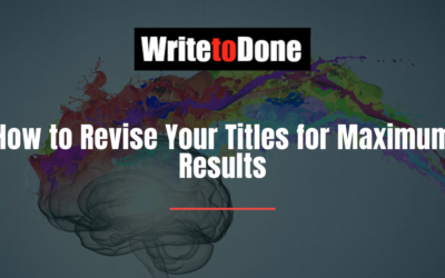 How to Revise Your Titles for Maximum Results