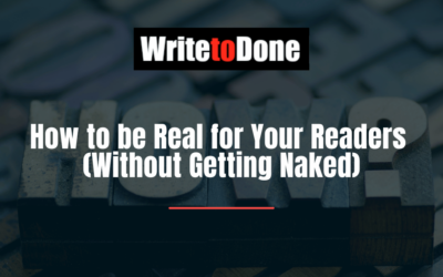 How to be Real for Your Readers (Without Getting Naked)