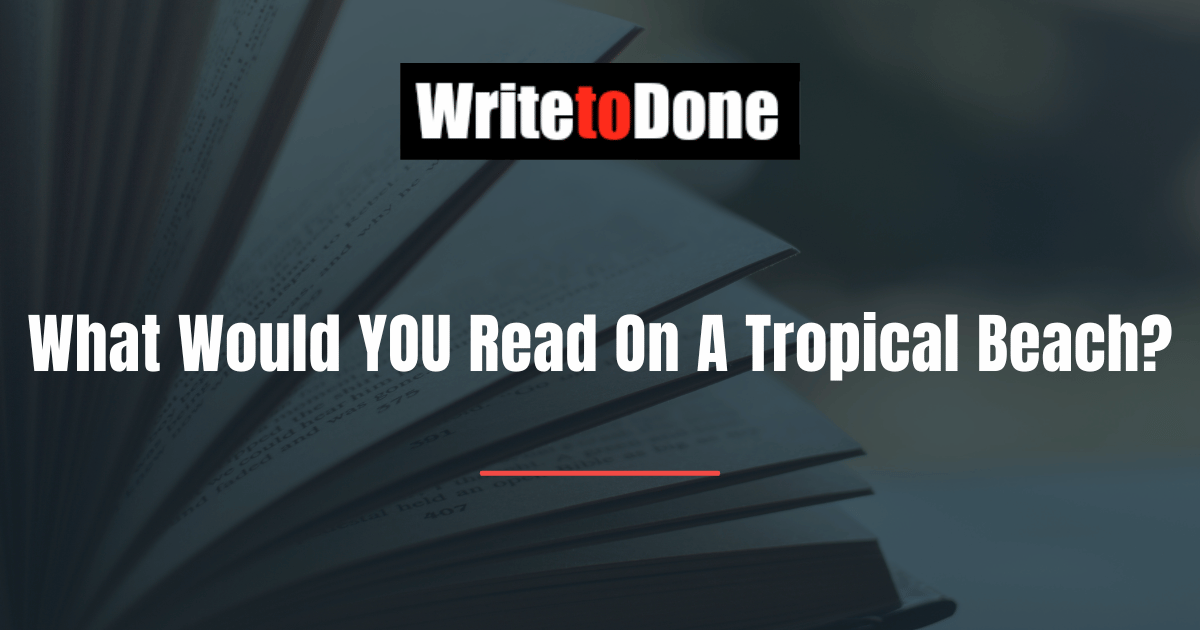 What Would YOU Read On A Tropical Beach?