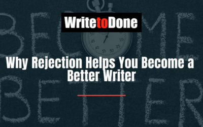 Why Rejection Helps You Become a Better Writer