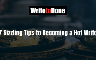 17 Sizzling Tips to Becoming a Hot Writer