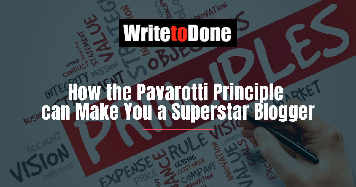 How the Pavarotti Principle can Make You a Superstar Blogger