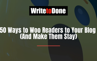 50 Ways to Woo Readers to Your Blog (And Make Them Stay)