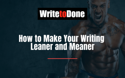 How to Make Your Writing Leaner and Meaner