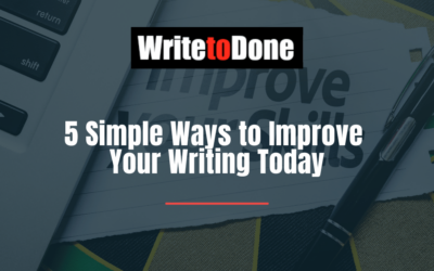 5 Simple Ways to Improve Your Writing Today