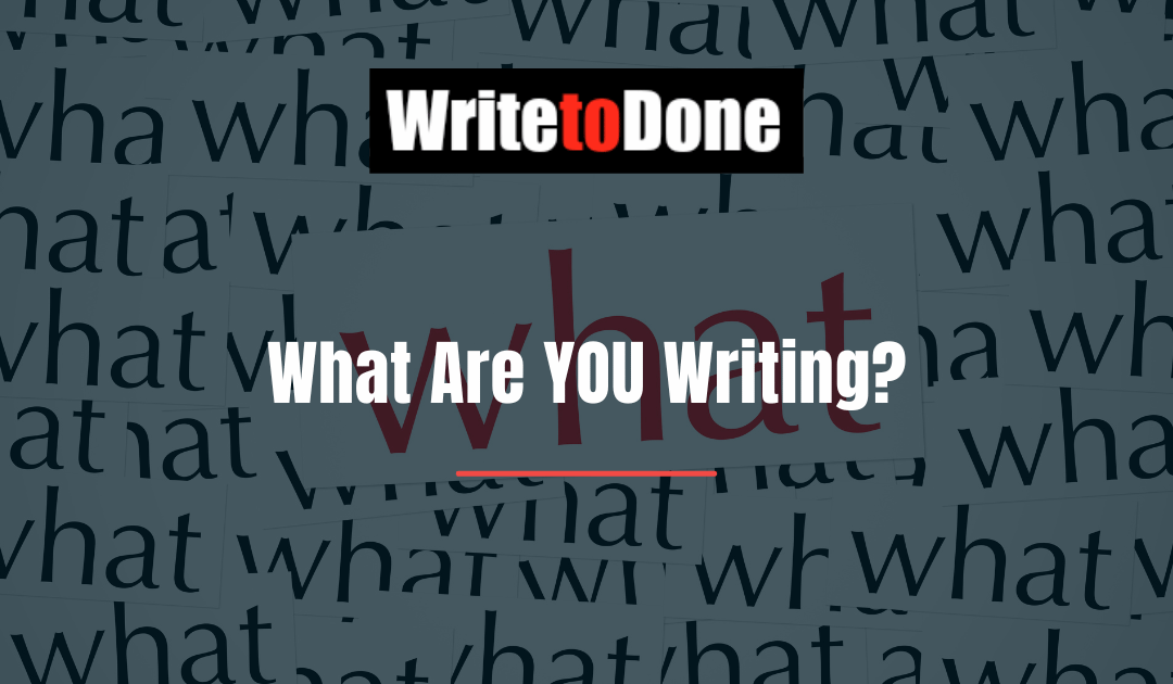What Are YOU Writing?