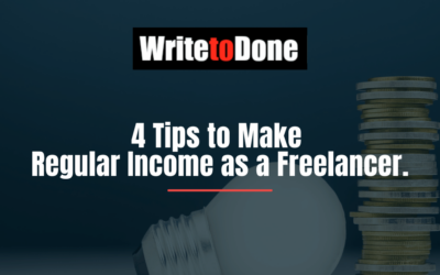 4 Tips to Make Regular Income as a Freelancer.