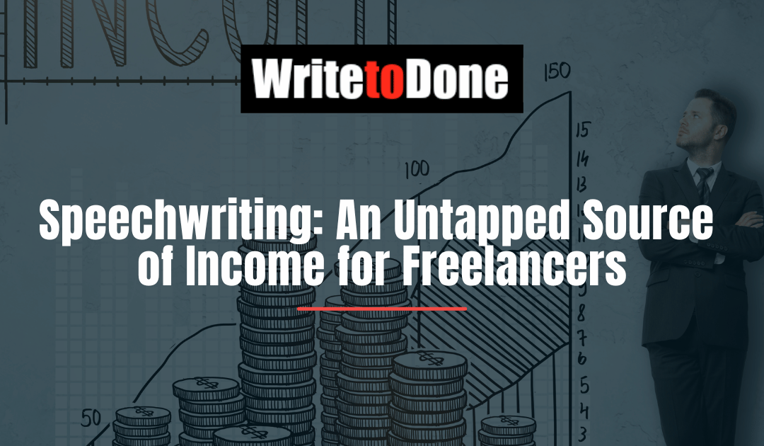 Speechwriting: An Untapped Source of Income for Freelancers