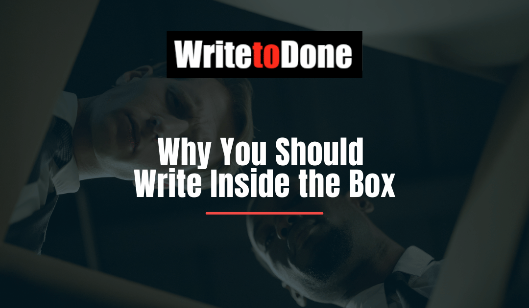Why You Should Write Inside the Box