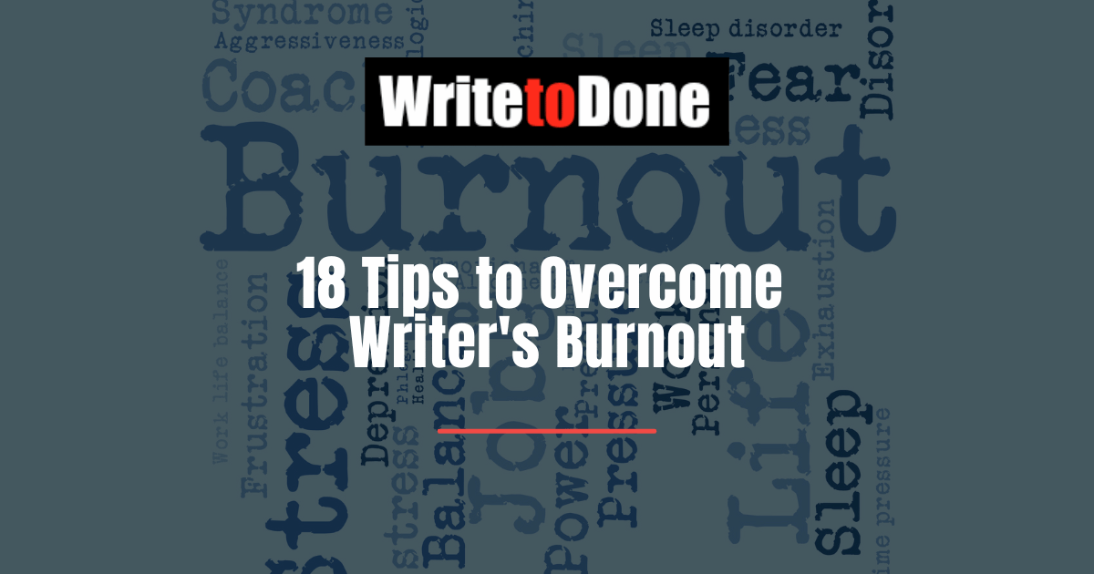 18 Tips to Overcome Writer's Burnout