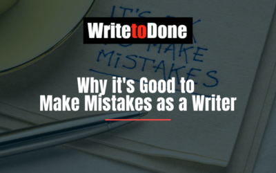 Why it’s Good to Make Mistakes as a Writer