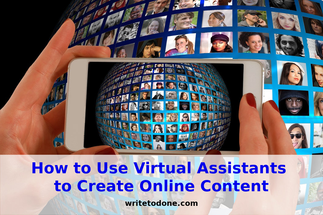 How to Use Virtual Assistants to Create Online Content