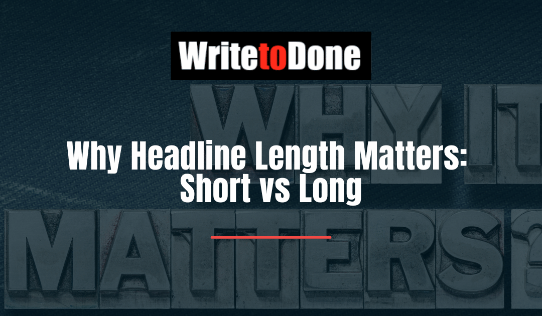 Why Headline Length Matters: Short vs Long