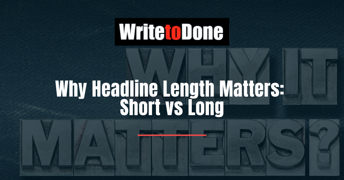 Why Headline Length Matters Short vs Long