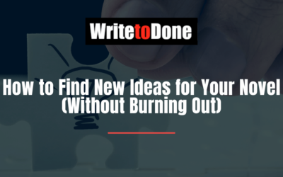 How to Find New Ideas for Your Novel (Without Burning Out)