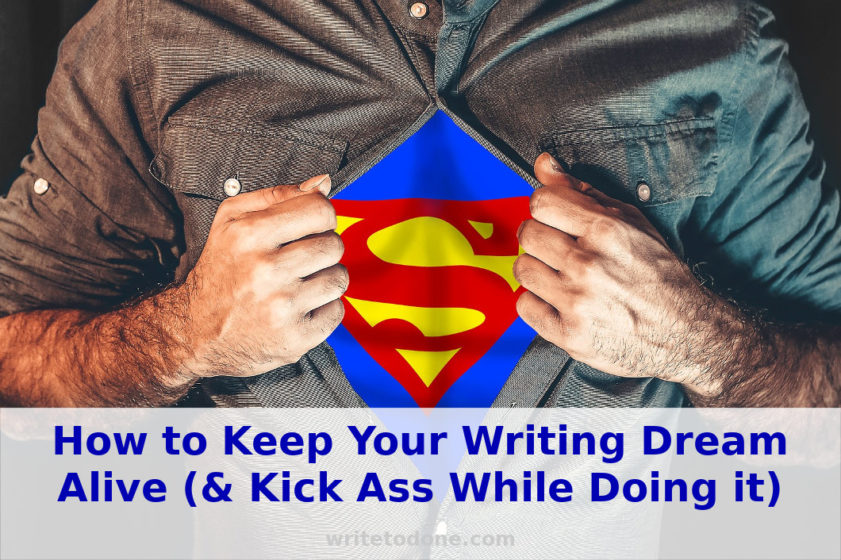 keep your writing dream alive - superman