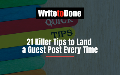 21 Killer Tips to Land a Guest Post Every Time