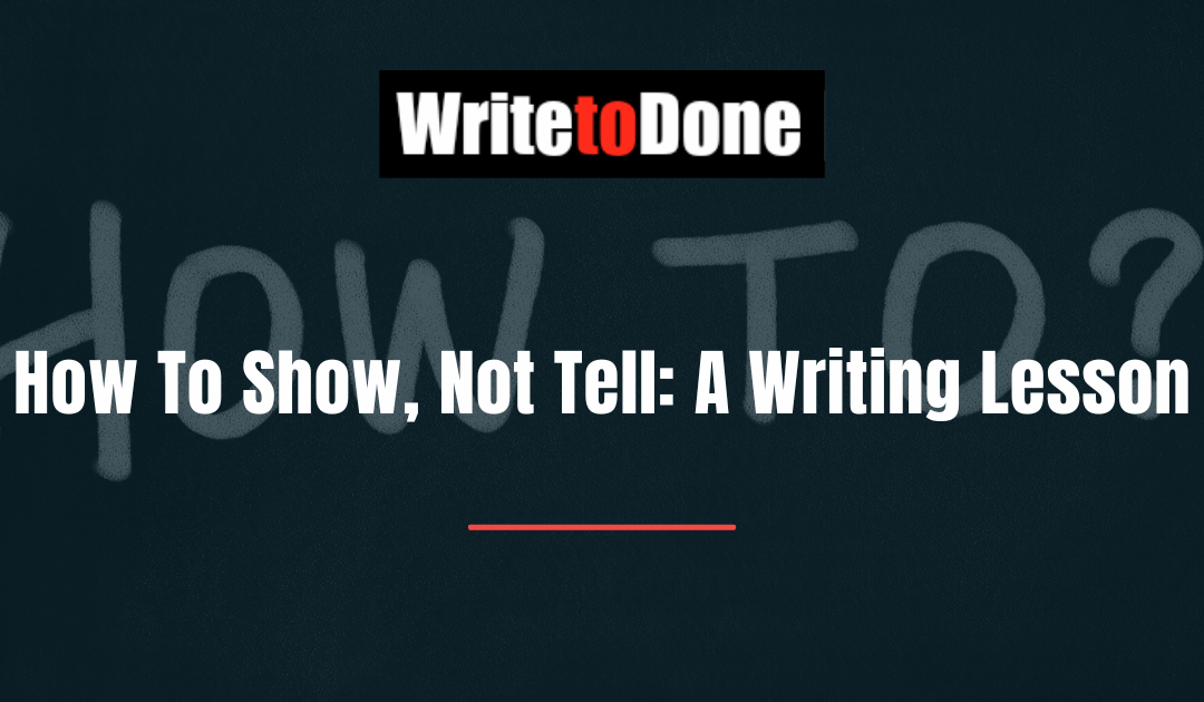 How To Show, Not Tell: A Writing Lesson