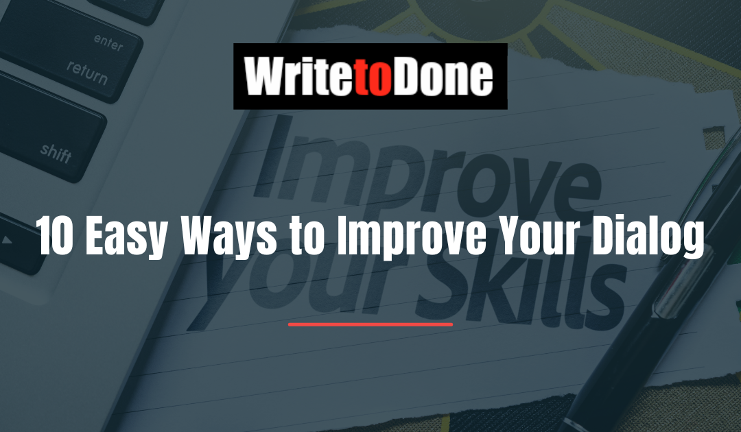 10 Easy Ways to Improve Your Dialog