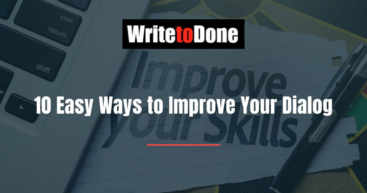 10 Easy Ways to Improve Your Dialog
