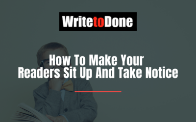 How To Make Your Readers Sit Up And Take Notice