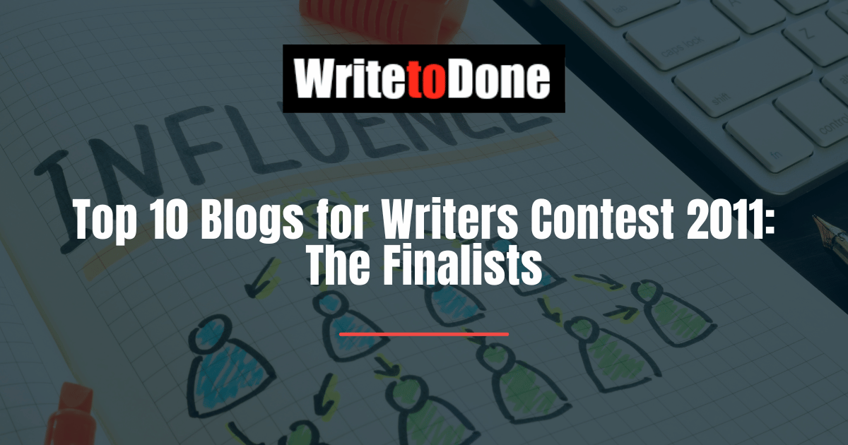 Top 10 Blogs for Writers Contest 2011: The Finalists