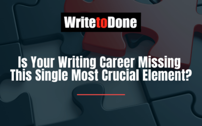 Is Your Writing Career Missing This Single Most Crucial Element?