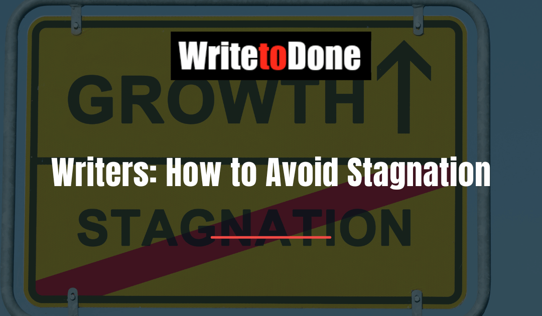 Writers: How to Avoid Stagnation