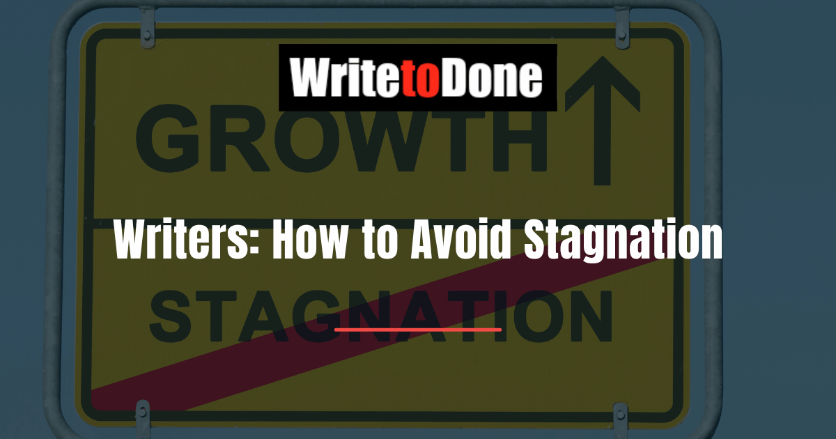 Writers How to Avoid Stagnation