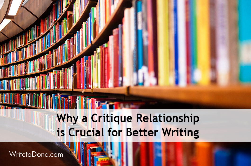 Why a Critique Relationship is Crucial for Better Writing